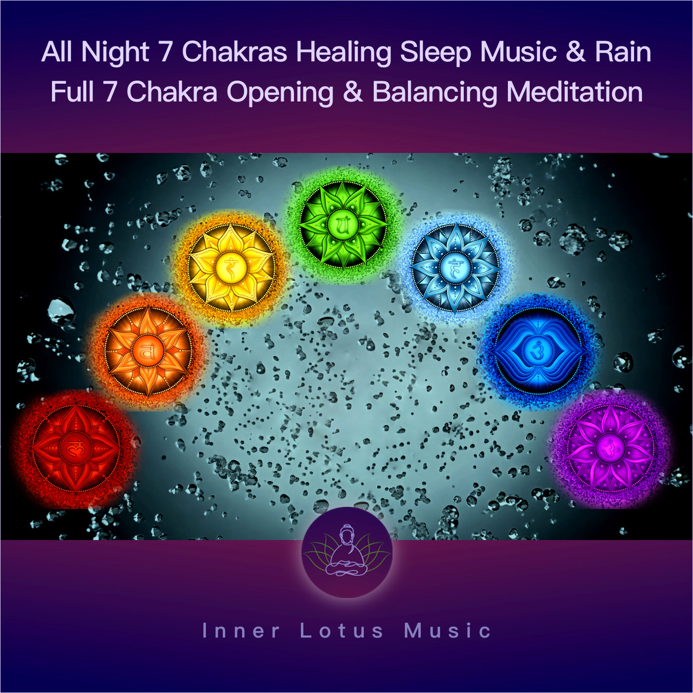 All Night 7 Chakras Healing Sleep Music & Rain | Full 7 Chakra Opening & Balancing Meditation