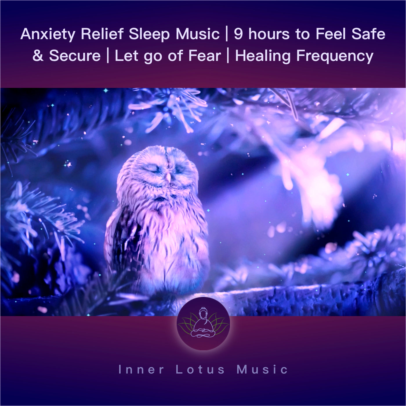Anxiety Relief Sleep Music | 9 hours to Feel Safe & Secure | Let go of Fear | Healing Frequency