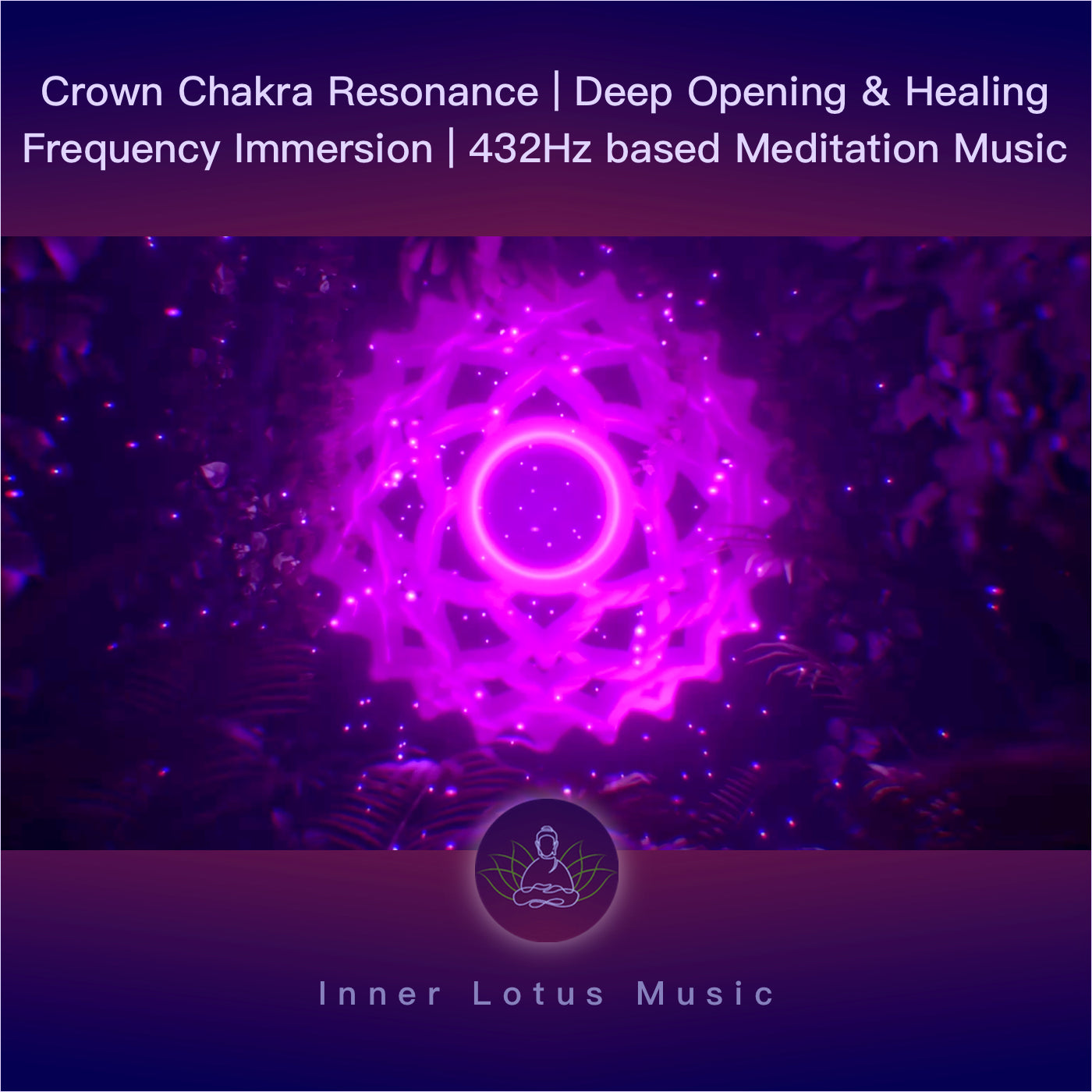 Resonancia Chakra Corona | Apertura, Equilibrio y Curación | Música basada 432Hz | Meditación, Sueño