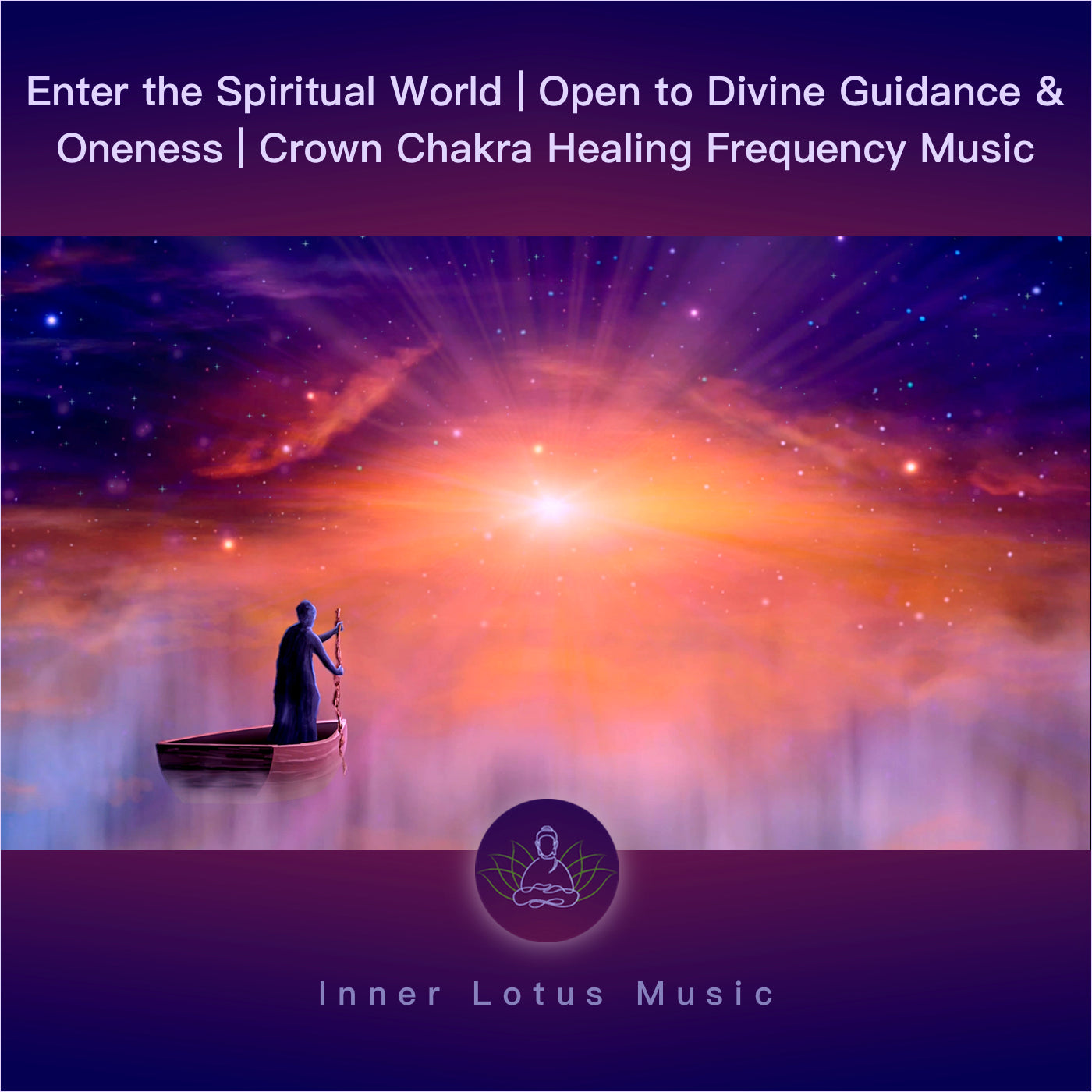 Enter the Spiritual World | Open to Divine Guidance & Oneness | Crown Chakra Healing Frequency Music