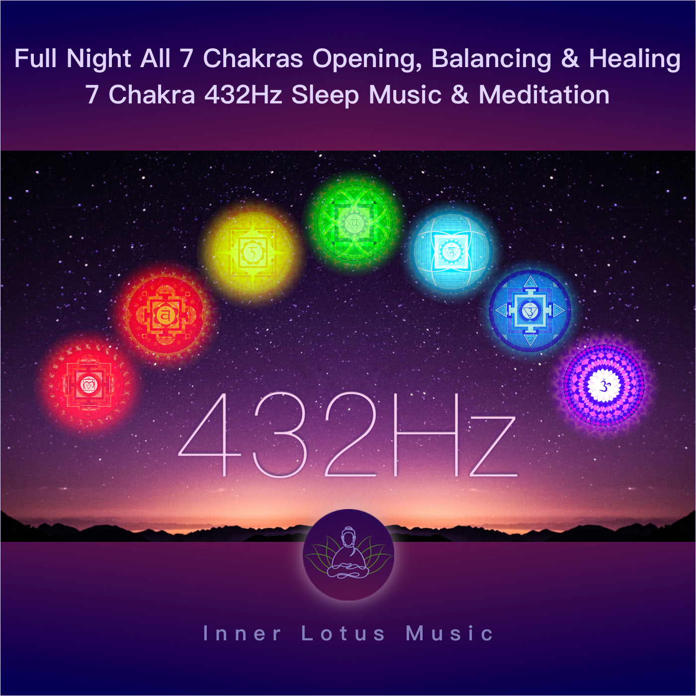 7 Horas - 7 Chakras | Meditación y Sueño Profundo | 432hz Purificación y Sanación de los Siete Chakras