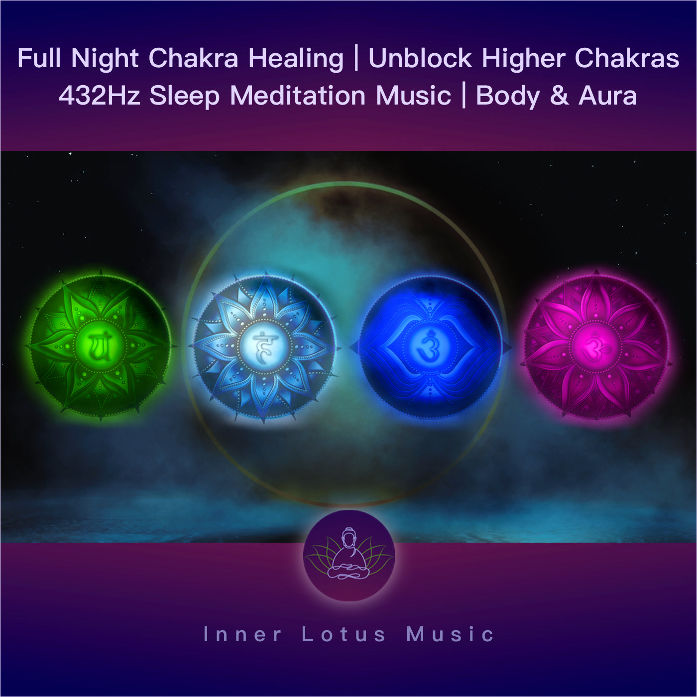 Desbloquea Tus Chakras Superiores | Apertura y Sanación | Música Curativa 432 Hz Meditación y Sueño