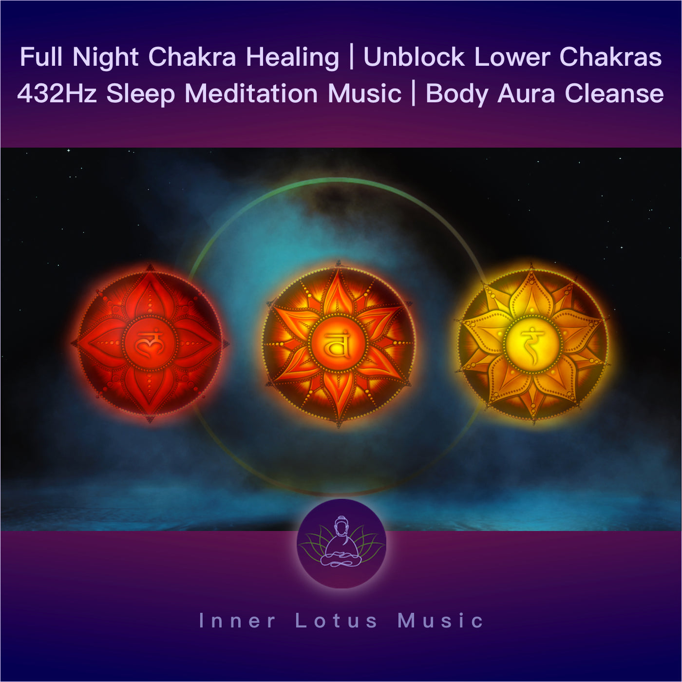 Full Night Chakra Healing | Unblock Lower Chakras | 432Hz Sleep Meditation Music | Body Aura Cleanse