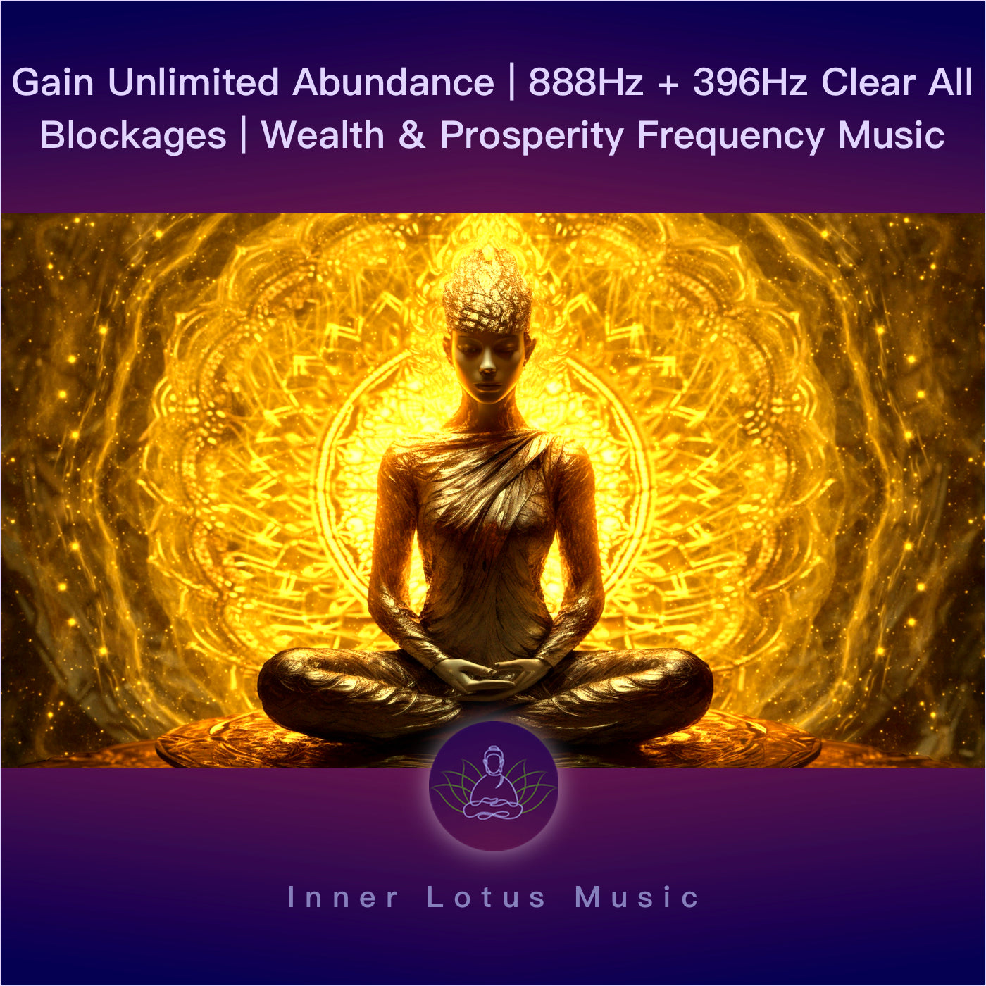 Gain Unlimited Abundance | 888Hz + 396Hz | Clear All Blockages | Wealth & Prosperity Frequency Music