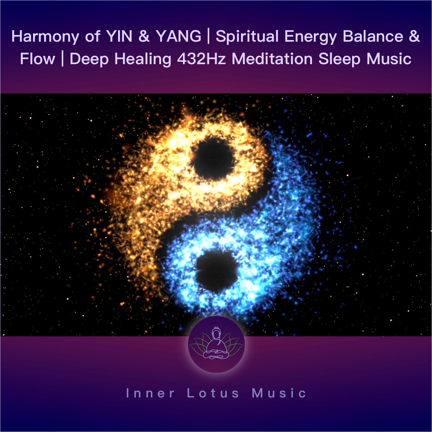Harmonie von YIN & YANG | Spirituelle Energie, Ausgleich & Fluss | 432Hz Musik Meditation & Schlaf
