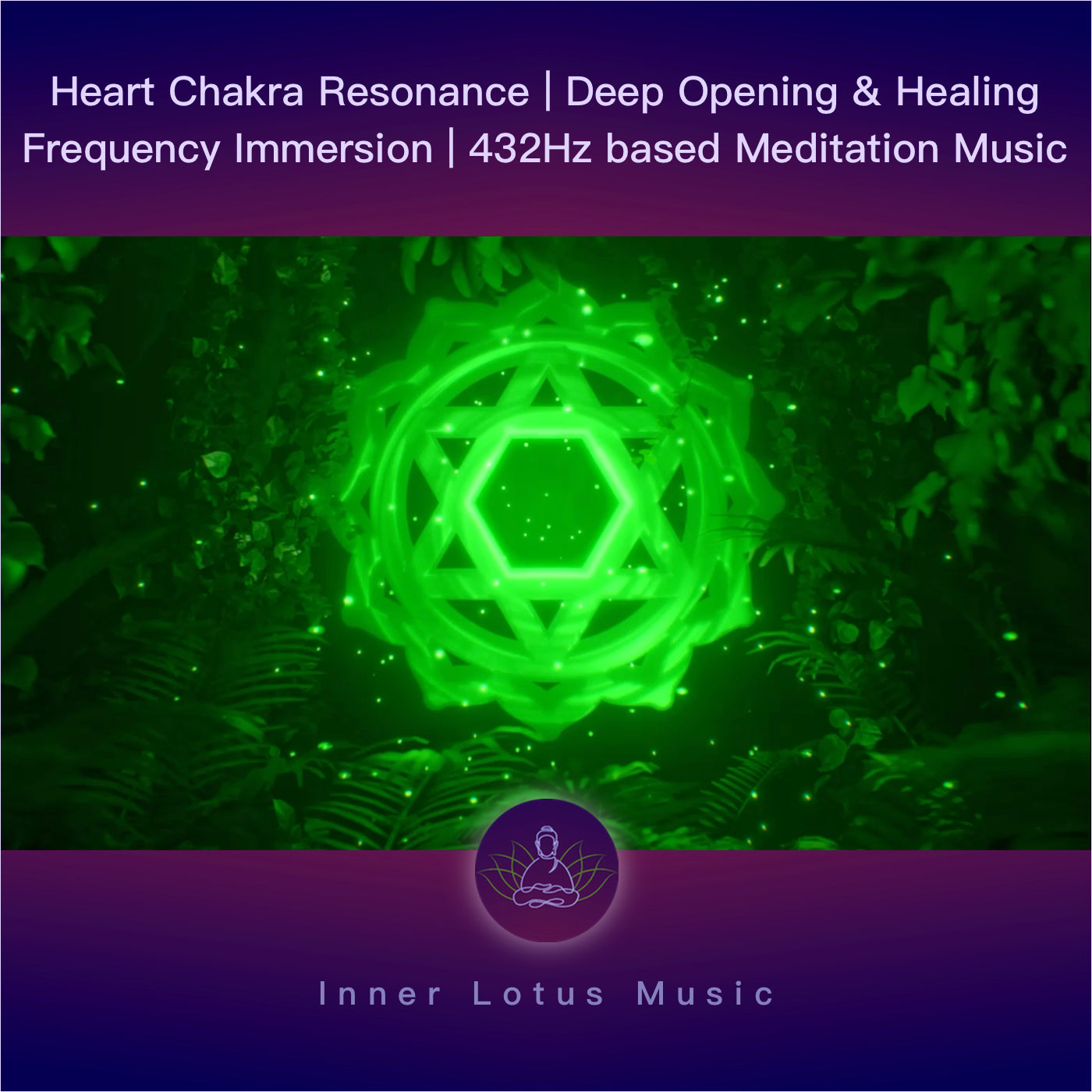 Resonancia Chakra Corazón | Apertura, Equilibrio y Curación | Música basada 432Hz | Meditación Sueño