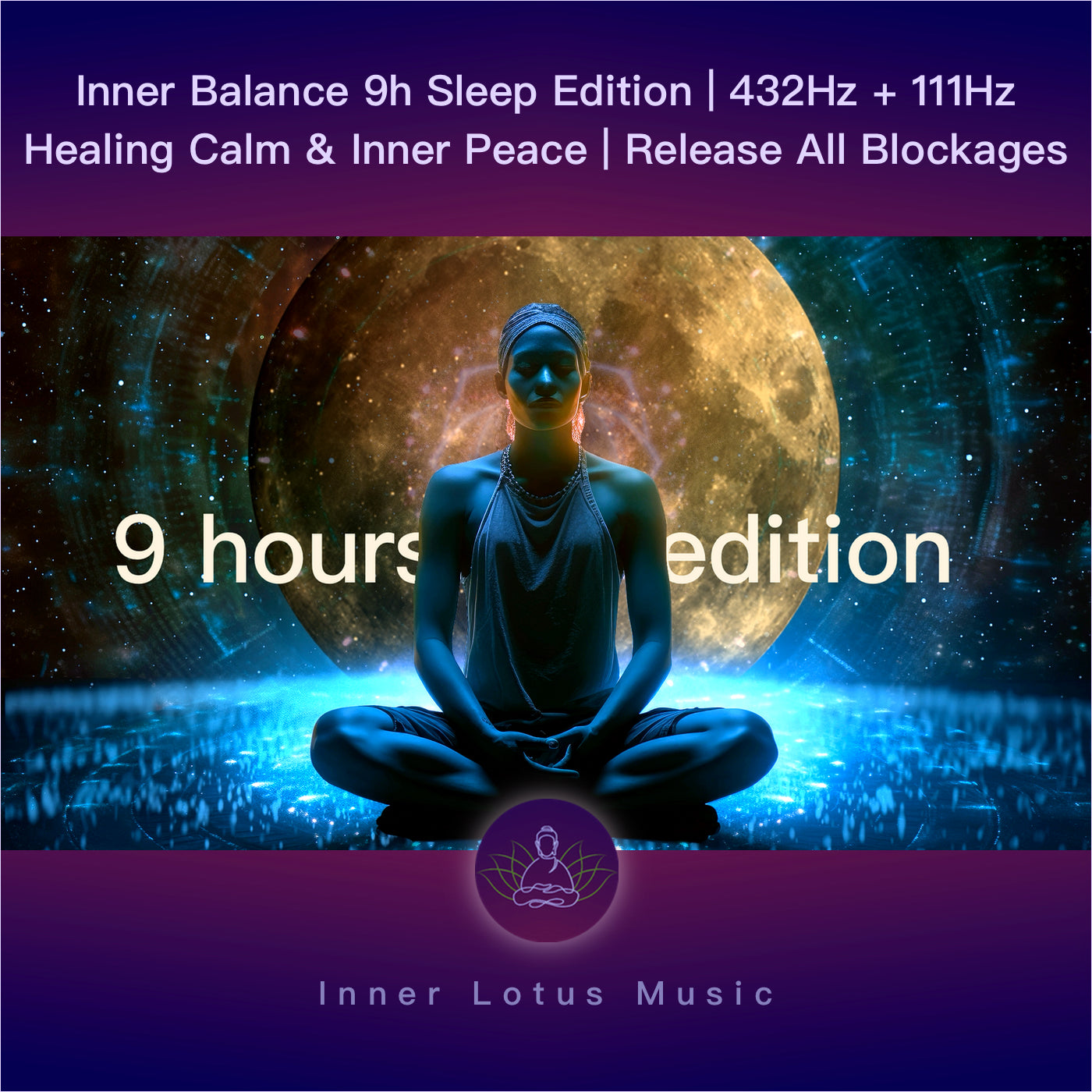 Inner Balance 9h Sleep Edition | 432Hz + 111Hz Healing Calm & Inner Peace | Release All Blockages
