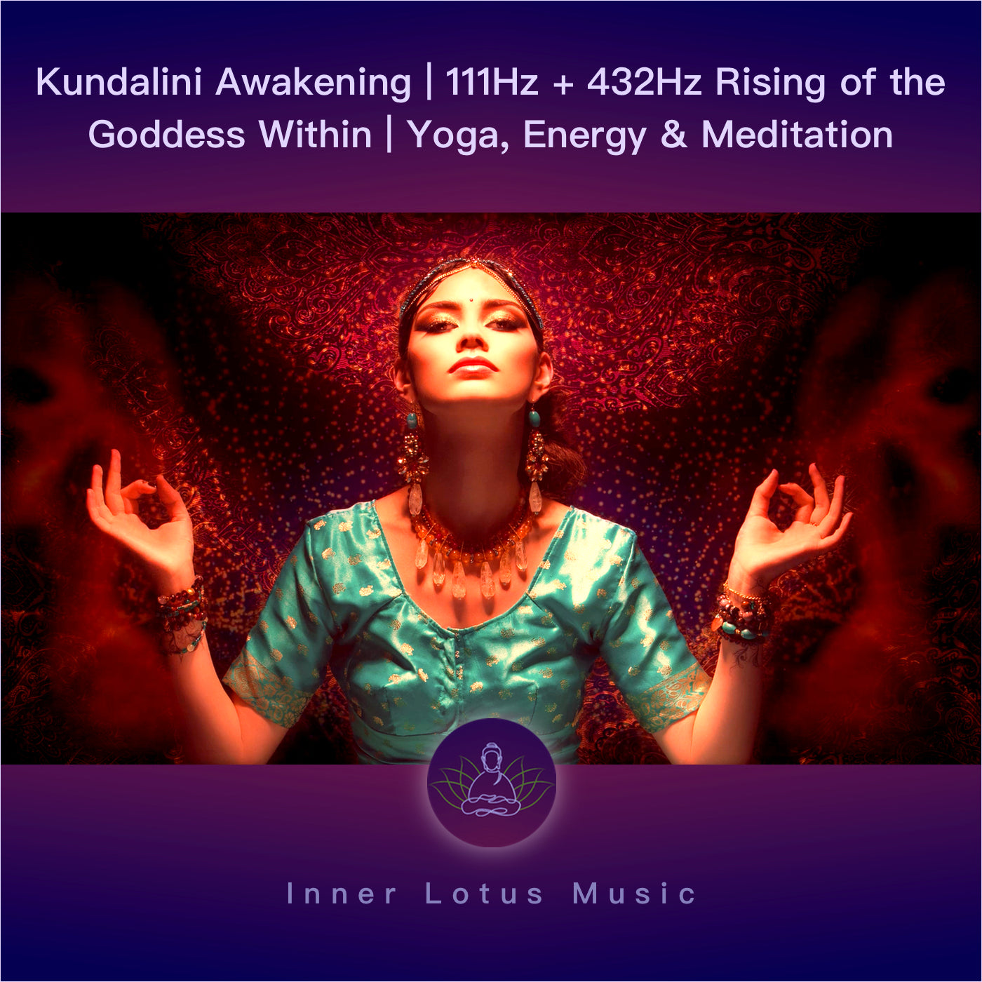 Kundalini Awakening | 111Hz + 432Hz Rising of the Goddess Within | Yoga, Energy & Meditation Music