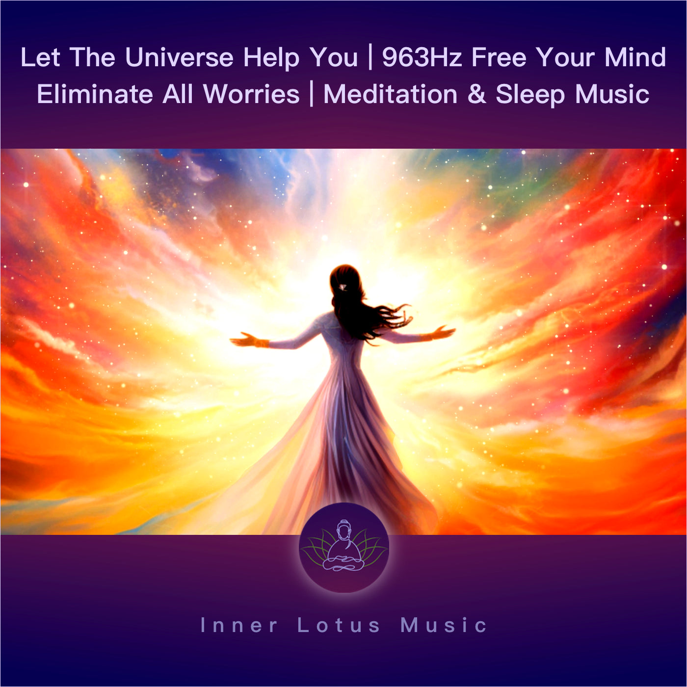 Let The Universe Help You | 963Hz Free Your Mind & Eliminate All Worries | Meditation & Sleep Music