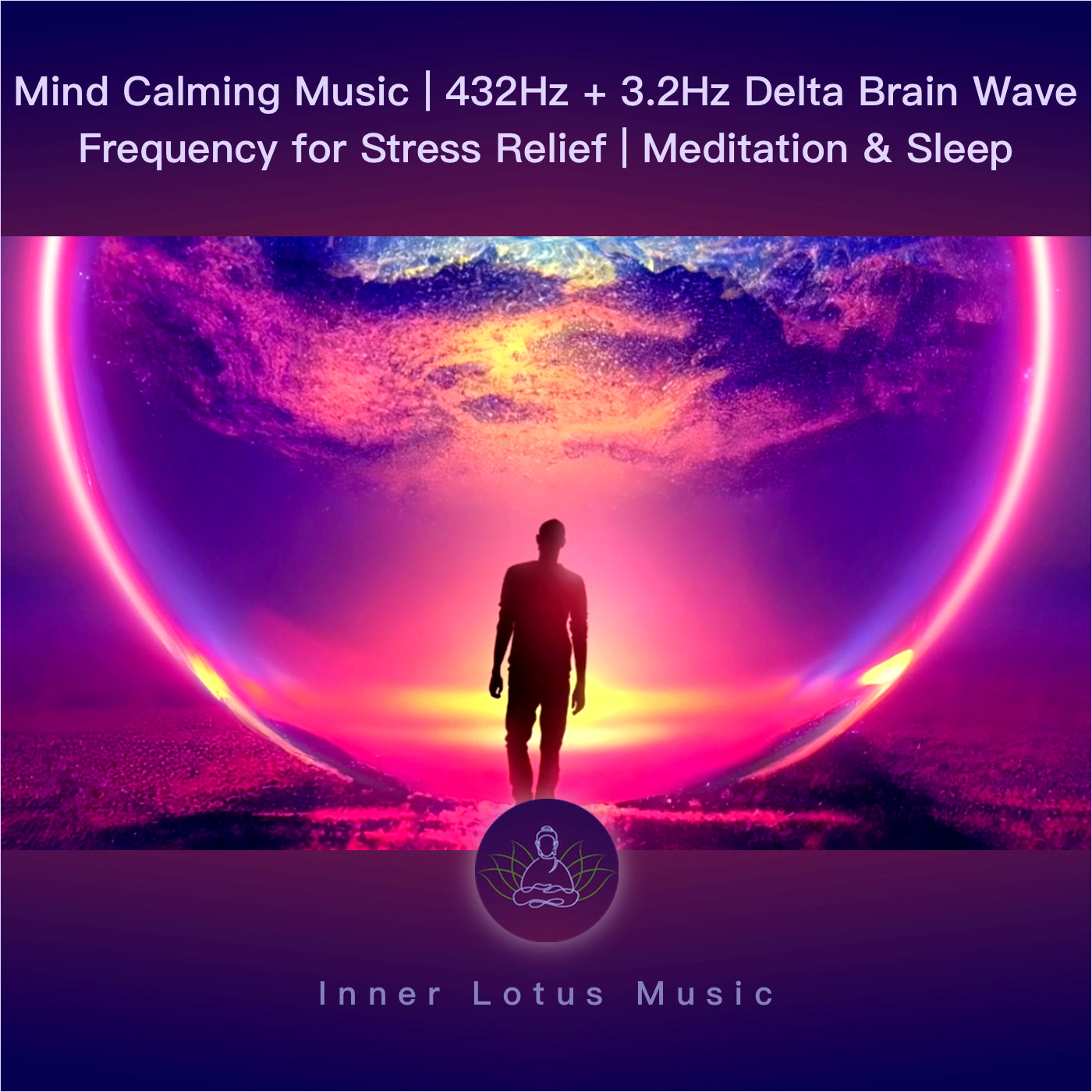 Mind Calming Music | 432Hz + 3.2Hz Delta Brain Wave Frequency for Stress Relief | Meditation & Sleep