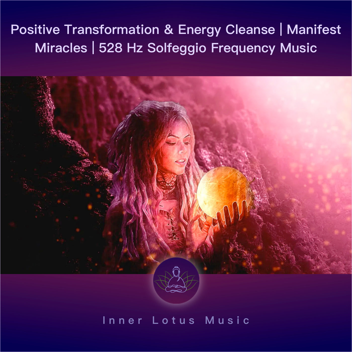 Frecuencia Milagrosa | Transformación y Limpieza Energética | 528Hz Música Meditación y Sanación