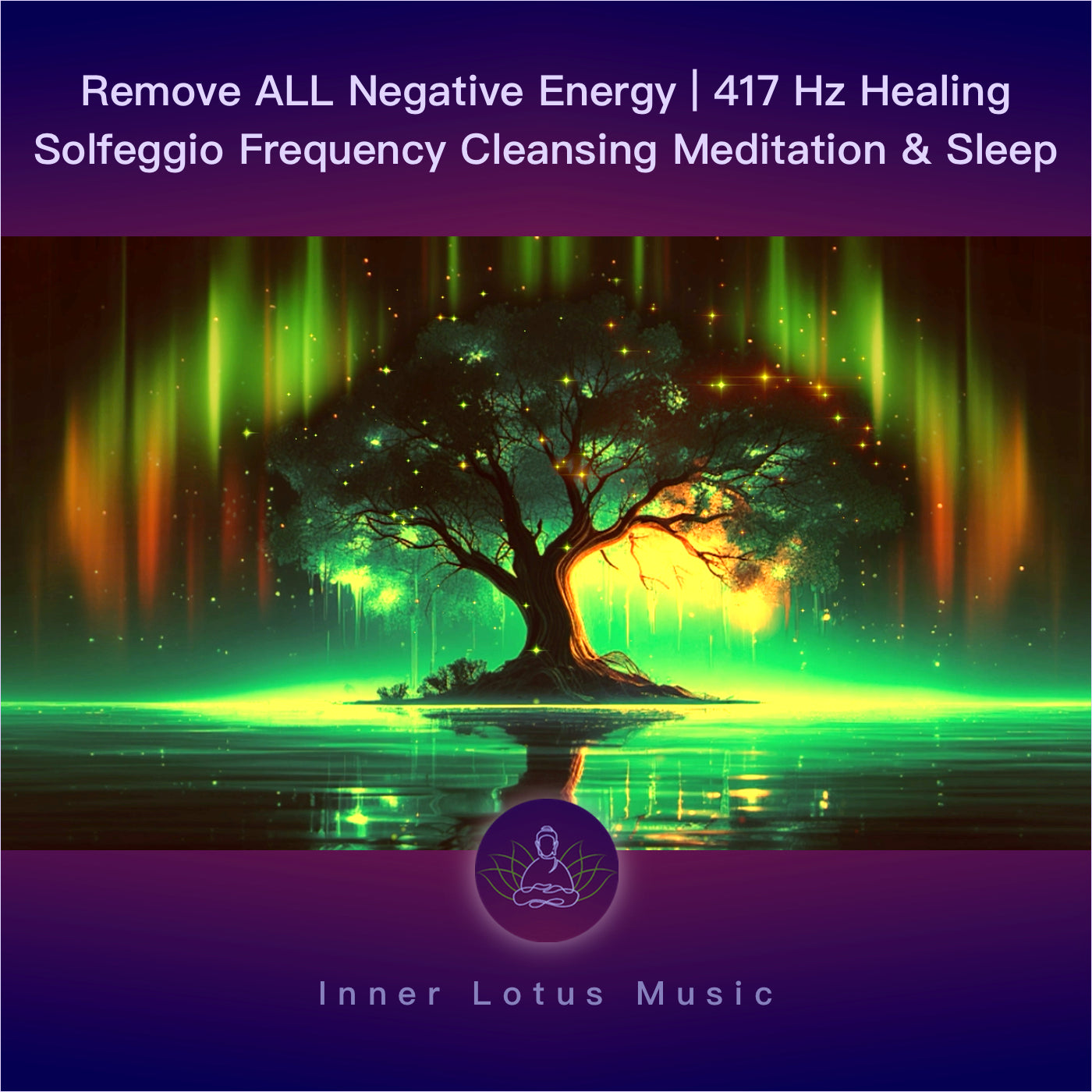 Remove ALL Negative Energy | 417 Hz Healing Solfeggio Frequency Cleansing Meditation & Sleep Music