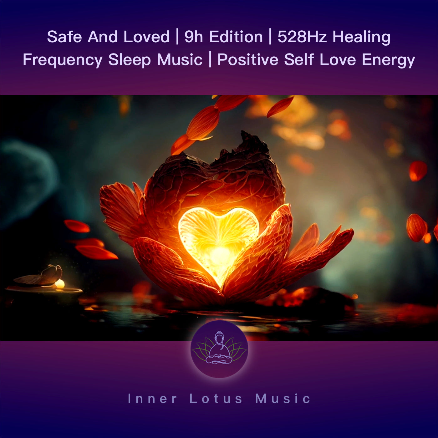 Safe And Loved | 9h Edition | 528Hz Healing Frequency Sleep Music | Positive Self Love Energy