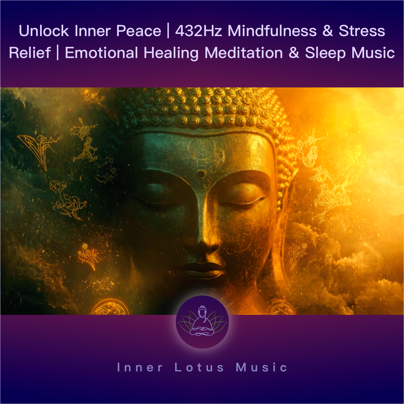 Unlock Inner Peace 432Hz Meditation & Sleep Music | Inner Lotus Music®